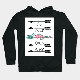 Go Your Own Way Hoodie